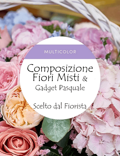 Composizione Fiori Misti + Gadget Pasquale SCELTO DAL FIORISTA