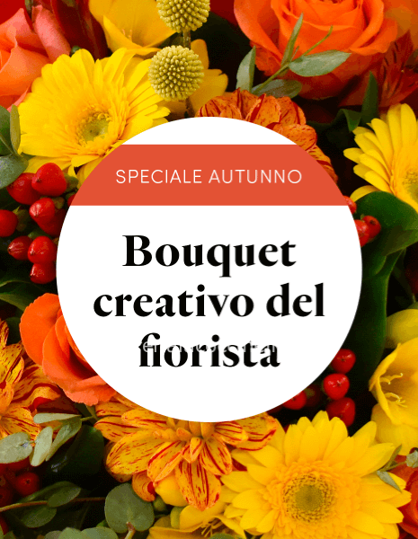 Omaggio Floreale scelto dal Fiorista AUTUNNALE